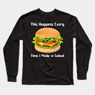 Funny Carnivore Salad Turns to Hamburger Grilling Meat Long Sleeve T-Shirt